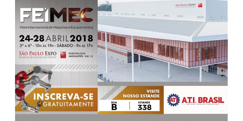 A.T.I. BRASIL SERÁ EXPOSITORA NA FEIRA FEIMEC EM ABRIL