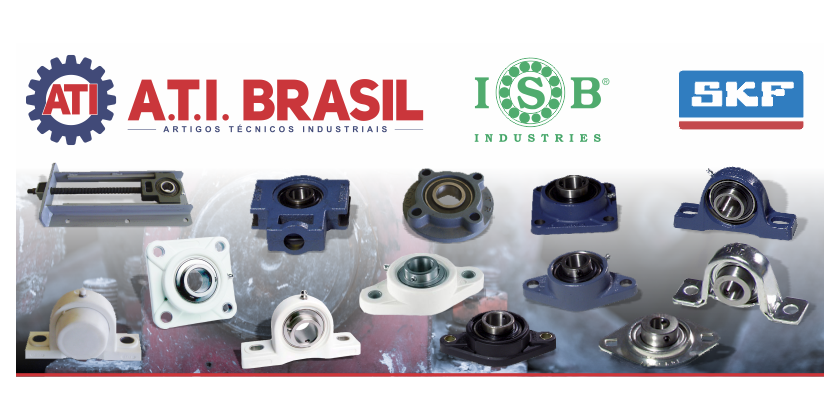 A.T.I. BRASIL DISPONIBILIZA UMA AMPLA E COMPLETA LINHA DE MANCAIS INDUSTRIAIS